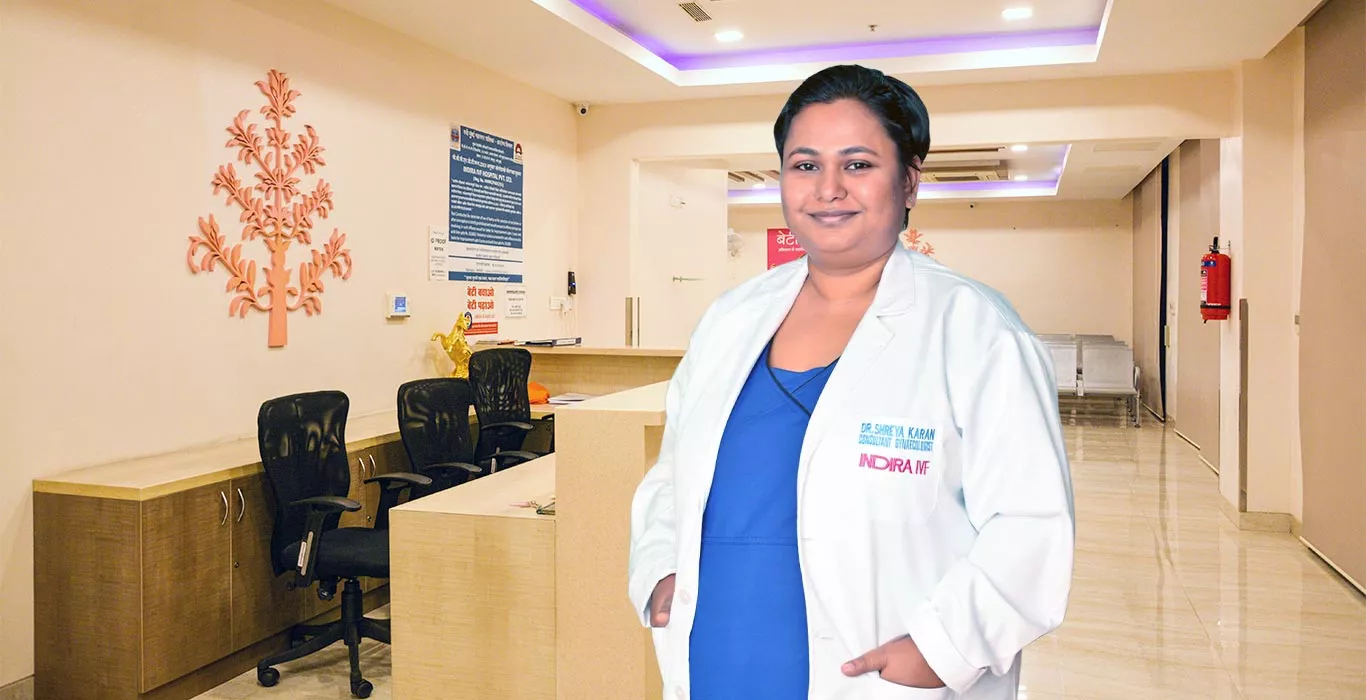 Indira IVF Dr. Shreya Karan