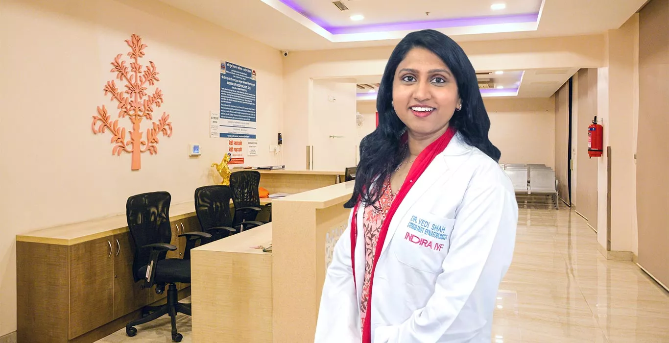 Indira IVF Dr. Vedi Shah