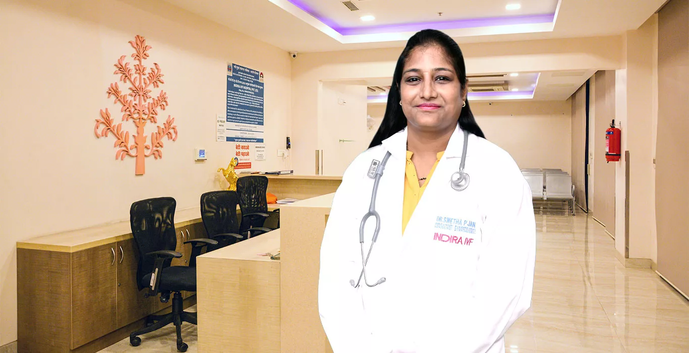Indira IVF Dr. Swetha Jain