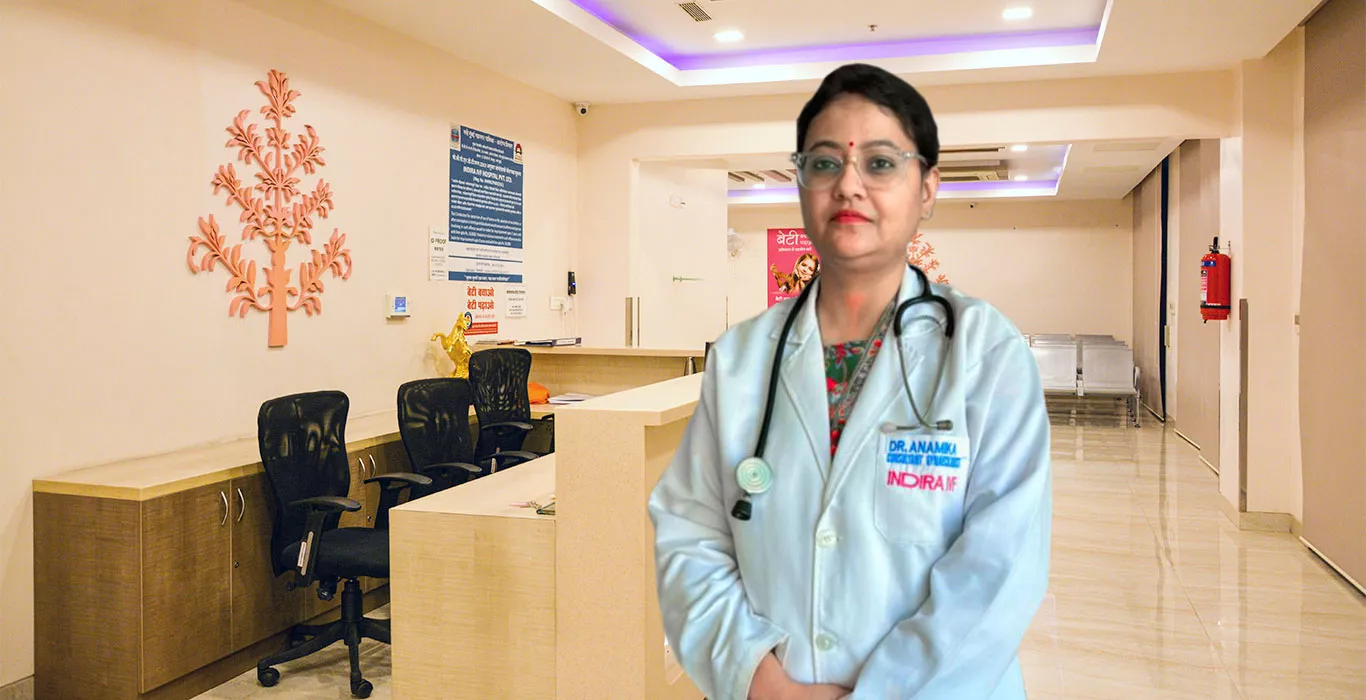 Indira IVF Dr. Anamika 
